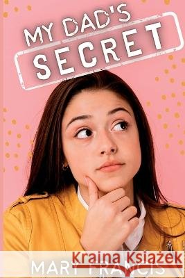 My Dad's Secret Mary Francis   9798885979108 Story Share, Inc.