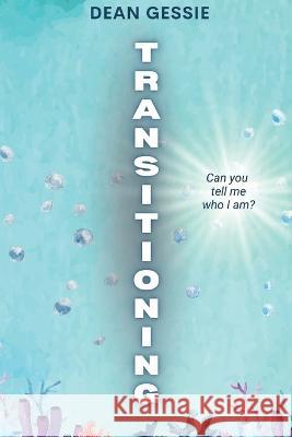 Transitioning Dean Gessie   9798885979146 Story Share, Inc.