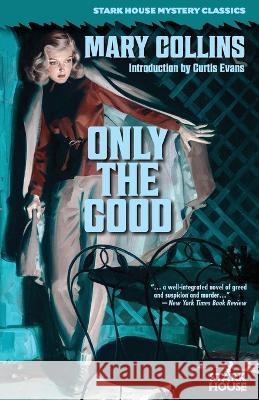 Only the Good Mary Collins Curtis Evans  9798886010008