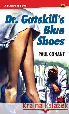 Dr. Gatskill's Blue Shoes Paul Conant   9798886010220