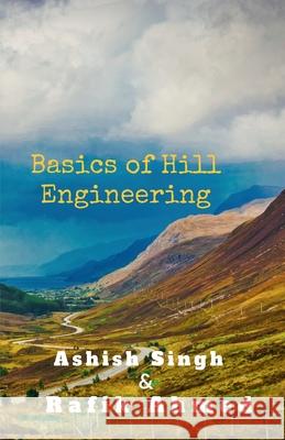 Basics of Hill Engineering Ashish Singh 9798886060669 Notion Press Media Pvt Ltd