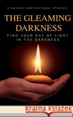The Gleaming Darkness Bina Roy 9798886062786 Notion Press, Inc.
