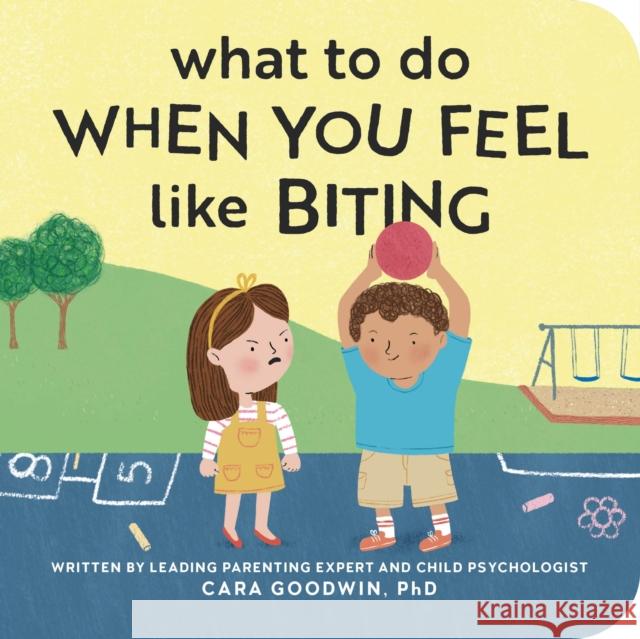 What to Do When You Feel Like Biting Cara Goodwin 9798886081534