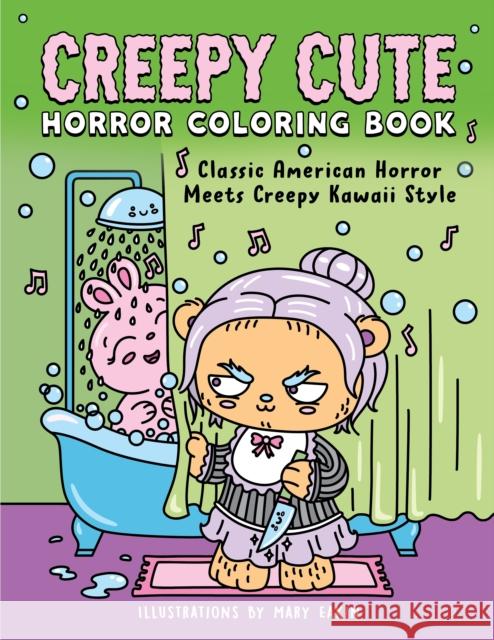 Creepy Cute Horror Coloring Book: The Perfect Halloween Colouring Book for Horror Movie Fans Callisto Publishing 9798886083262 Callisto Media Inc.