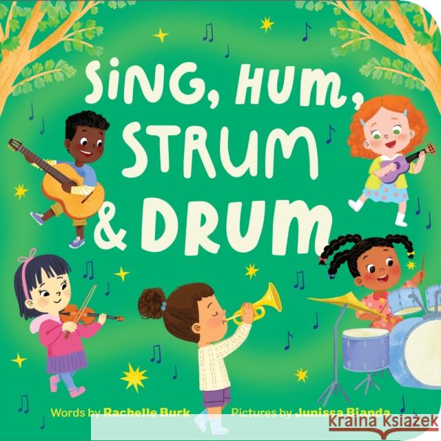 Sing, Hum, Strum, and Drum Rachelle Burk 9798886083644 Callisto Media Inc.