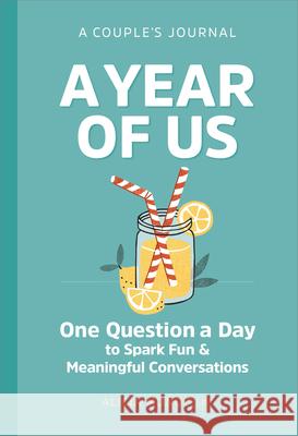 A Year of Us: A Couple's Journal Alicia Muñoz 9798886085891