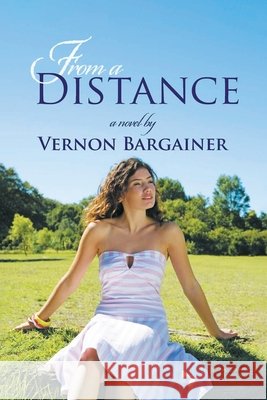 From a Distance Bargainer Vernon Bargainer 9798886150087 Inks and Bindings, LLC