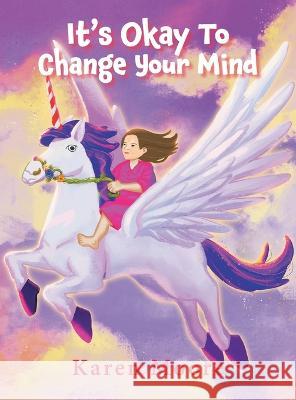 It's Okay To Change Your Mind Karen Moore   9798886150629