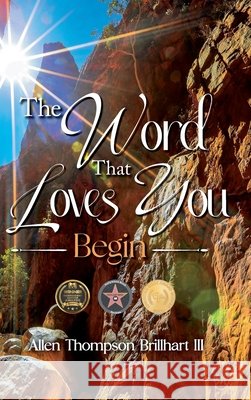 The Word That Loves You: Begin Brillhart, Allen Thompson, III 9798886154115