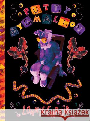 Putty Pygmalion Lonnie Garcia 9798886200423 Silver Sprocket