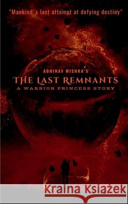 The Last Remnants Abhinav Mishra 9798886298277