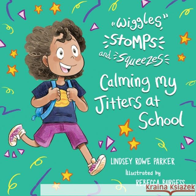 Calming My Jitters at School Lindsey Rowe Parker 9798886330236