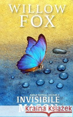 Invisibile: Mason Willow Fox   9798886370607 Slow Burn Publishing