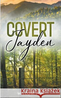 Covert: Jayden Willow Fox   9798886371413 Slow Burn Publishing