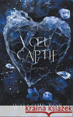 Voeu Captif Willow Fox   9798886371529 Slow Burn Publishing