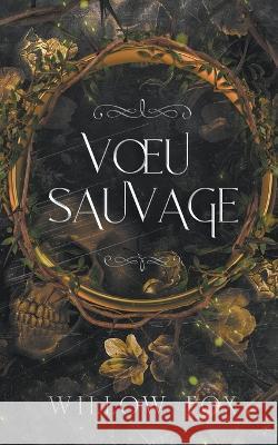 Voeu Sauvage Willow Fox   9798886371536 Slow Burn Publishing