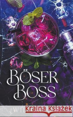 Boeser Boss Willow Fox   9798886371598 Slow Burn Publishing