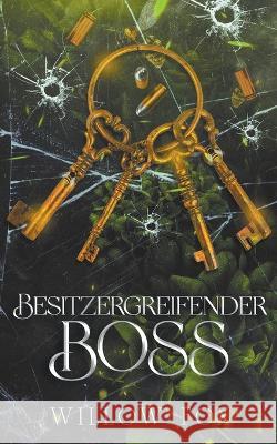 Besitzergreifender Boss Willow Fox   9798886371628 Slow Burn Publishing