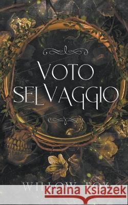 Voto Selvaggio Willow Fox   9798886371697 Slow Burn Publishing