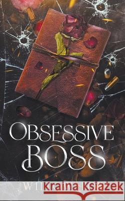 Obsessive Boss Willow Fox   9798886371765 Slow Burn Publishing