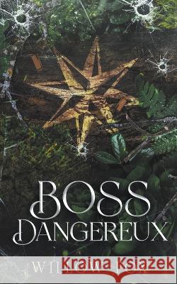 Boss Dangereux Willow Fox   9798886371895 Slow Burn Publishing