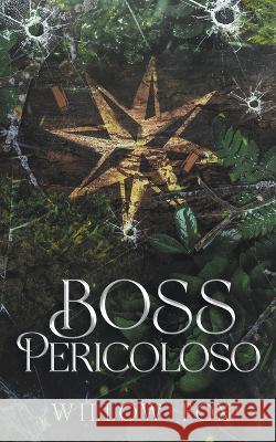 Boss Pericoloso Willow Fox   9798886371901 Slow Burn Publishing