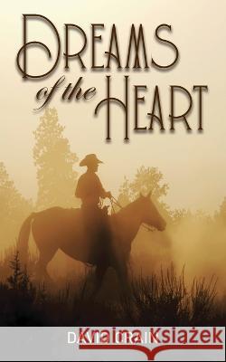 Dreams of the Heart David Crain   9798886402803