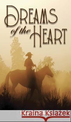 Dreams of the Heart David Crain   9798886402810