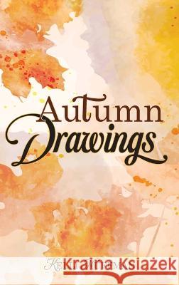 Autumn Drawings Kelli Huffman   9798886403329