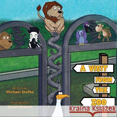 A Visit from the Zoo Stofko Michael D. Stofko 9798886403794