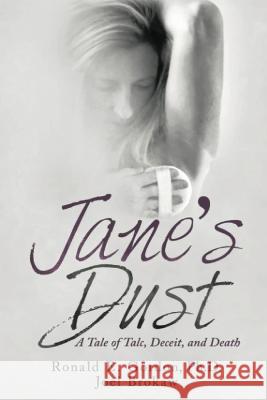 Jane's Dust: A Tale of Talc, Deceit, and Death Dr Ronald Gordon Joel Brokaw  9798886406467
