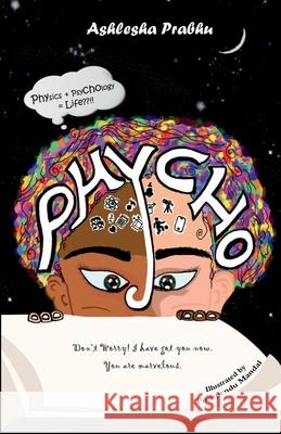 Phycho: Physics + Psychology = Life !! Ashlesha Prabhu 9798886410228