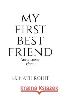 My First Best Friend G Sainath Rohit 9798886419801