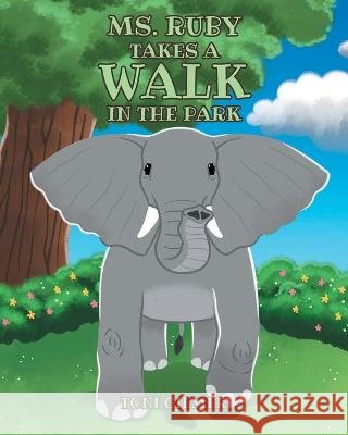 Ms. Ruby Takes a Walk in the Park Gilmer Toni Gilmer 9798886442748