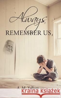Always Remember Us A M Yallum 9798886445299 Covenant Books