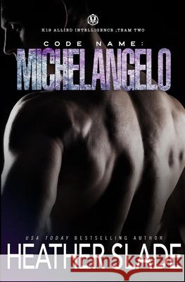 Code Name: Michelangelo Heather Slade 9798886497823