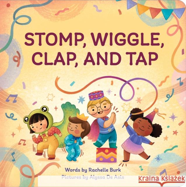 Stomp, Wiggle, Clap, and Tap Rachelle Burk 9798886509953