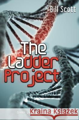 The Ladder Project Bill Scott 9798886530100