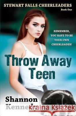 Throw Away Teen Shannon Kennedy 9798886530391