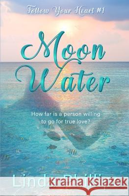 Moon Water Linda Phillips   9798886531237