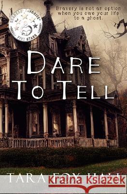 Dare To Tell Tara Fox Hall   9798886531558 Melange Books, LLC