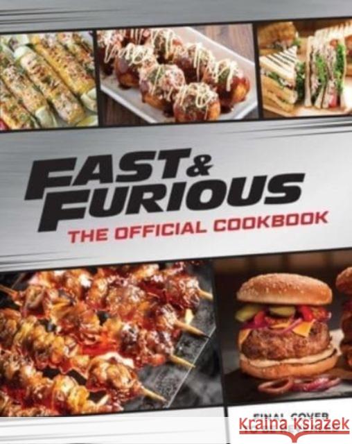 Fast & Furious: Salud Mi Familia: The Official Cookbook Insight Editions 9798886632712 Insight Editions