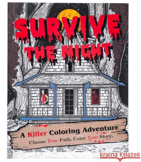 Survive The Night: A Killer Coloring Adventure Will Rogers 9798886635461 Insight Editions