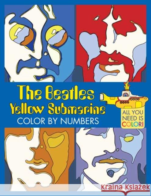 The Beatles Yellow Submarine Color By Numbers Insight Editions 9798886635515 Insight Editions