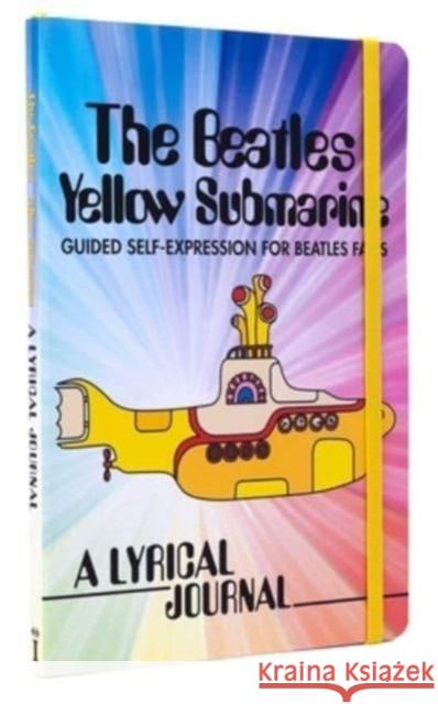 The Beatles Yellow Submarine Lyrical Journal: Guided Self-Expression for Beatles Fans Insight Editions 9798886635522 Insight Editions