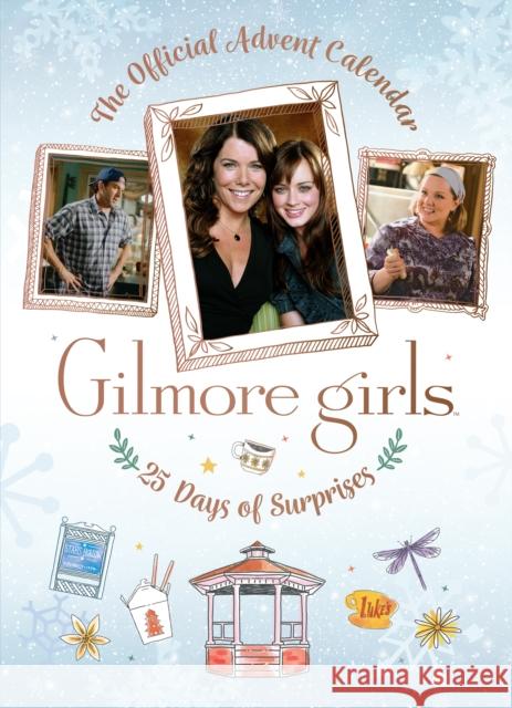 Gilmore Girls: The Official Advent Calendar Insight Editions 9798886636765 Insight Editions