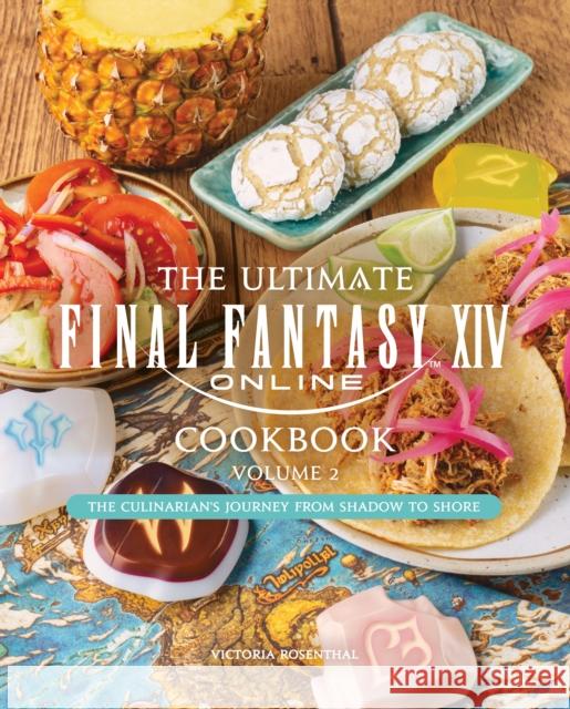 Ultimate Final Fantasy XIV Cookbook, Vol. 2 Victoria Rosenthal 9798886636932 