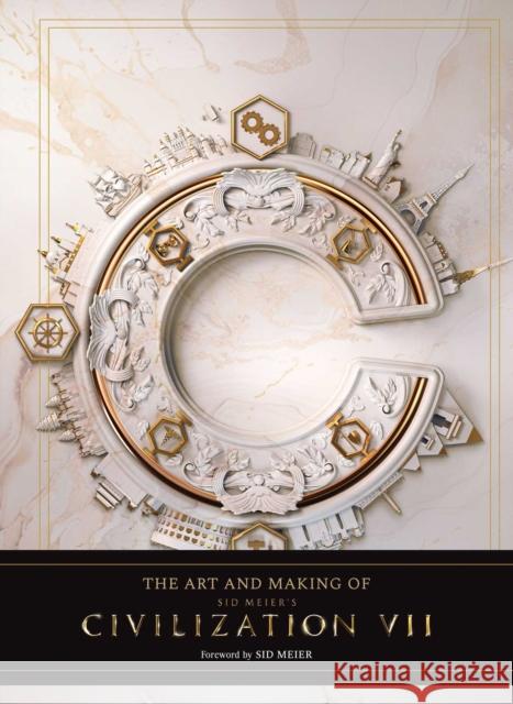 The Art and Making of Sid Meier's Civilization VII Rick Barba 9798886638707