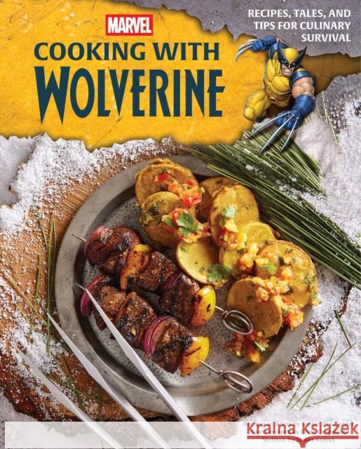 Marvel: Cooking with Wolverine Insight Editions 9798886639575 Insight Editions