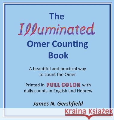 The Illuminated Omer Counting Book James N Gershfield   9798886650013 Scribal Scion Publishing